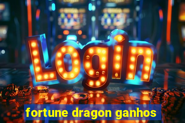 fortune dragon ganhos